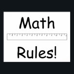 Póster Math Rules!<br><div class="desc">Do you love math? Do you send your friends pie for pi day? Express your appreciation for mathematics with this design.</div>