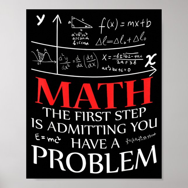 Póster Math The First Step Is Admitting You Have A Proble (Frente)