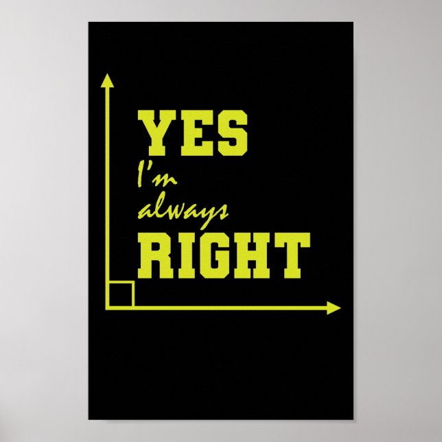 Póster Mathematik yes I'm always right rechter Winkel (Frente)