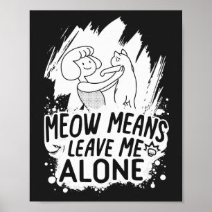 Póster Maullar significa déjame solo, gato divertido - Bl
