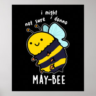 Póster May-bee Funny Insect Bee Pun Dark BG