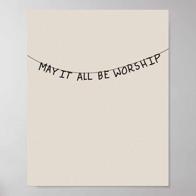 Póster May it all be worship (Frente)