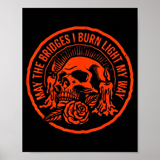 Póster May The Bridges I Burn Light My Way  (Frente)