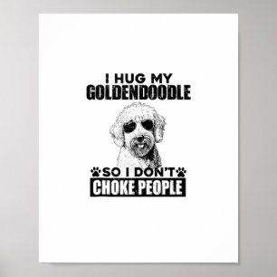 Póster Me Abrazo De Goldendoodle Para No Ahogar A La Gent