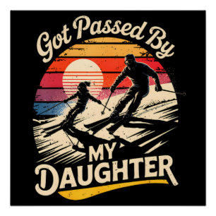 Póster Me Adelantó Mi Hija Divertido Esquí Amante Del Esq