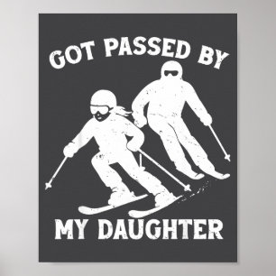Póster Me adelantó mi hija Papá divertido de esquí Viaje