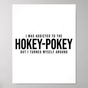 Póster Me Adictaron Al Hokey Pokey, Pero Giré A Mys