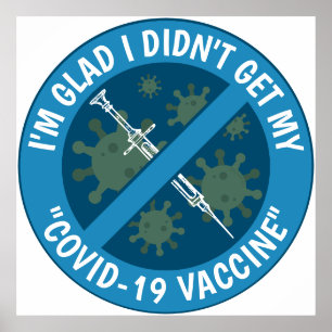 Póster Me alegra no haber recibido mi "vacuna Covid-19"