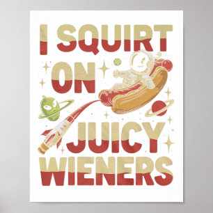 Póster Me Arrepito Con Juicy Wieners Humor Meme Diversión