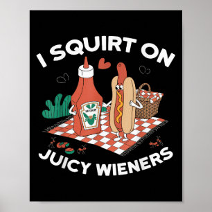 Póster Me Arrepito Con Juicy Wieners Humor Meme Diversión