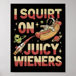 Póster Me Arrepito Con Juicy Wieners Humor Meme Diversión