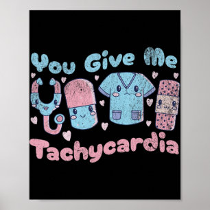 Póster Me Das Taquicardia Divertido Enfermera de UCI Enfe