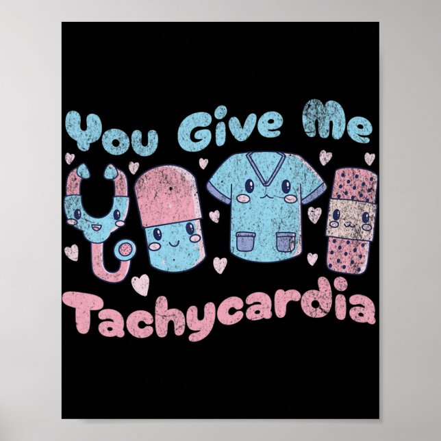 Póster Me Das Taquicardia Divertido Enfermera de UCI Enfe (Frente)