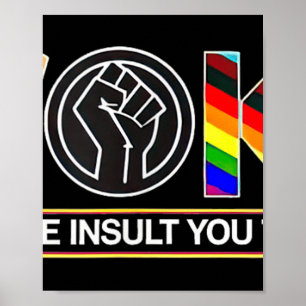 Póster Me Desperté No Es El Insulto Que Crees Que Es