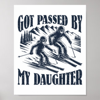 Póster Me dieron un empujón por mi hija Divertido esquí _