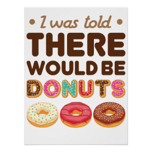 Póster Me dijeron que habría donuts Amante de donuts