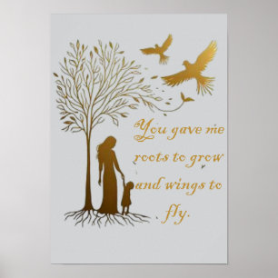 Póster me diste raíces para crecer y alas para volar