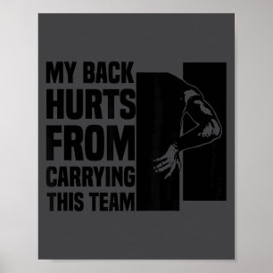 Póster Me duele la espalda de cargar a este equipo Humor