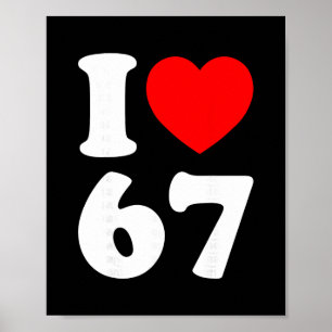 Póster Me encanta 67 divertido me encanta 67 cumpleaños p