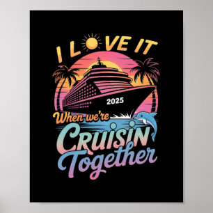 Póster Me encanta cuando navegamos juntos Family Crui
