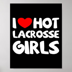 Póster Me encanta el Chica de Lacrosse caliente Deportes 