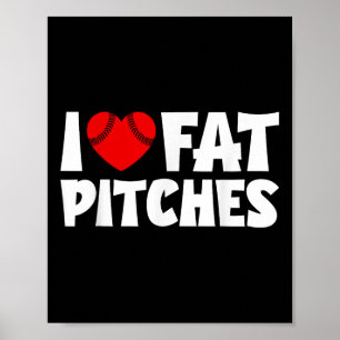 Póster Me Encanta El Fat Pitches El Diseño Del Béisbol Co