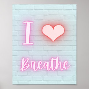 Póster Me encanta el guión de neón de respiración
