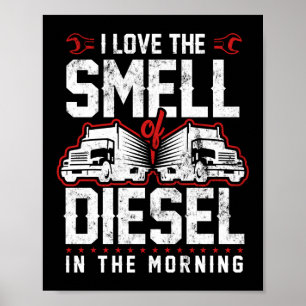 Póster Me Encanta El Olor Del Diesel En El Camión De La M