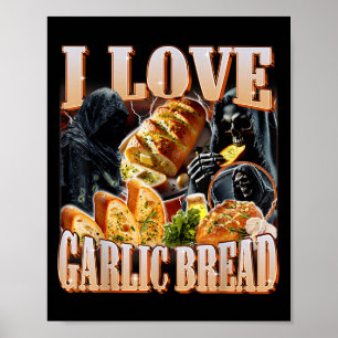 Póster Me encanta el pan de ajo Skeleton Funny Meme Weird