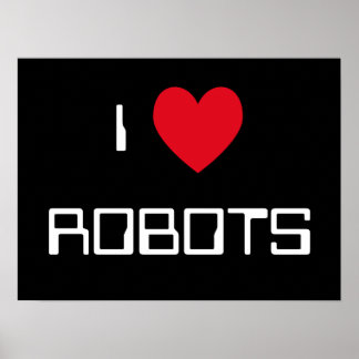 Póster Me encanta el Rótulo de Robots
