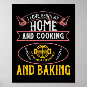 Póster Me Encanta Estar En Casa Cocinando Y Haciendo.