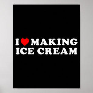 Póster Me encanta hacer helado cita divertida 