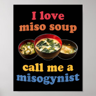 Póster Me Encanta La Sopa Miso Llamarme Diseño Misógino