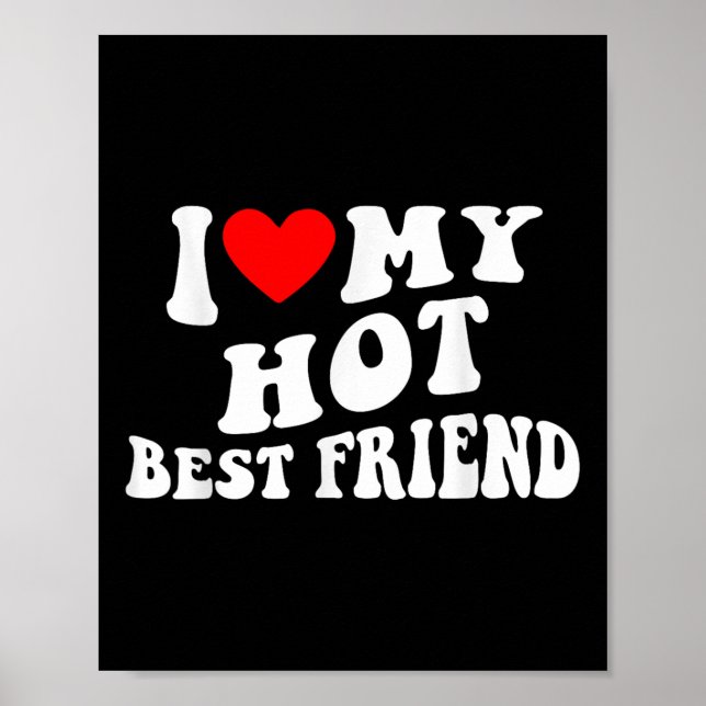 Póster Me Encanta Mi Mejor Amigo Caliente - Me Encanta Mi (Frente)