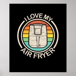 Póster Me encanta mi regalo de Air Fryer Guay Cocinar Ama