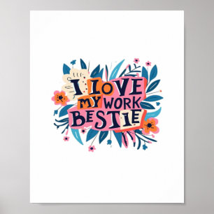Póster Me encanta mi trabajo Bestie Work Bestie Gift Clas