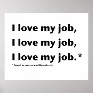 Póster Me encanta mi trabajo* Poster