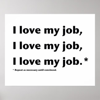 Póster Me encanta mi trabajo* Poster