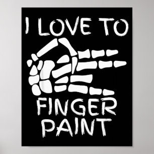 Póster Me encanta pintar con los dedos Estoy pintando man