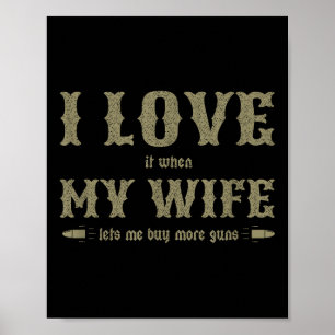 Póster Me Encanta Que Mi Esposa Me Permita Comprar Más Ar