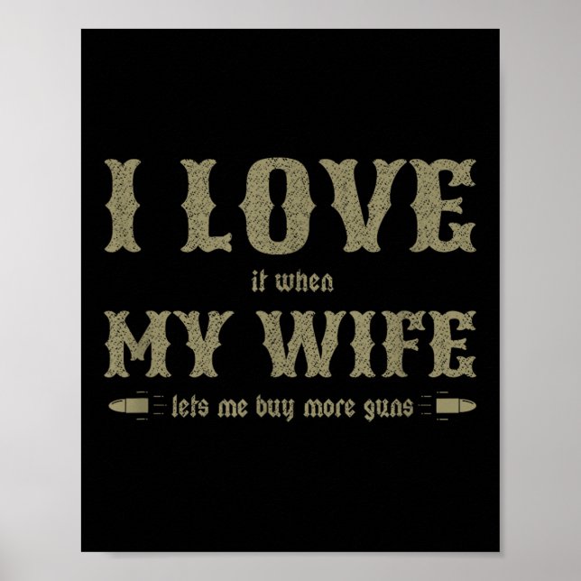 Póster Me Encanta Que Mi Esposa Me Permita Comprar Más Ar (Frente)