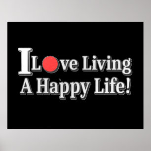 Póster "¡Me encanta vivir una vida feliz!" diseño. ¡Hazte