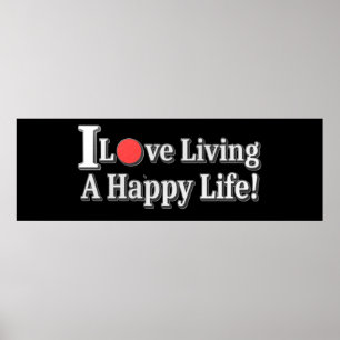 Póster "¡Me encanta vivir una vida feliz!" diseño. ¡Hazte