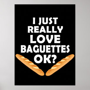 Póster Me encantan las Baguettes - Funny Baguette