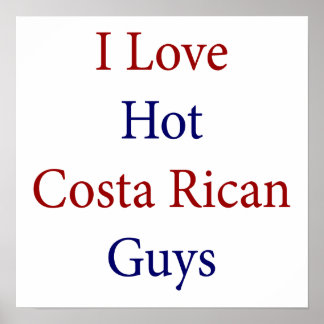 Póster Me encantan los costarricenses calientes