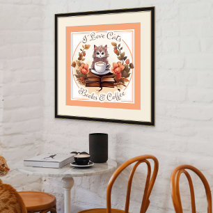 Póster Me encantan los gatos, los libros y el café. Cumpl