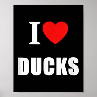 Póster Me encantan los patos, hombres de corazón clásico 