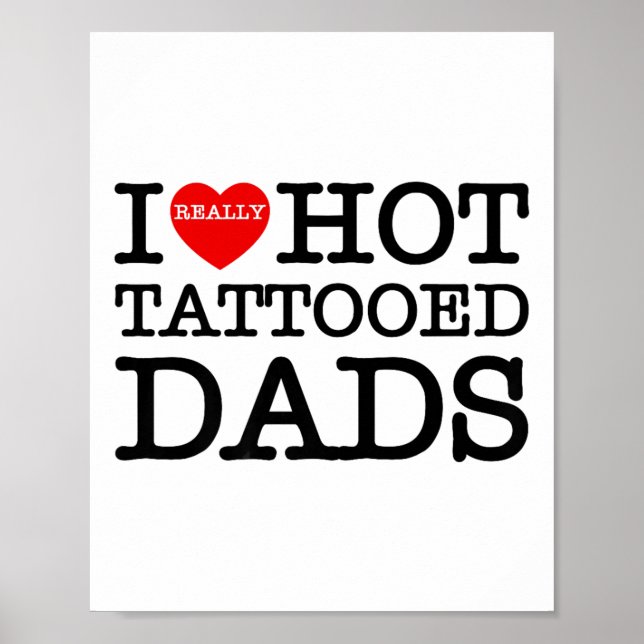 Póster Me encantan los tatuajes calientes Dads Corazón Fu (Frente)