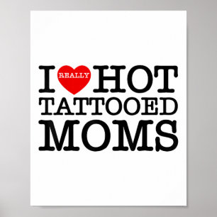 Póster Me encantan los tatuajes calientes madres madres d