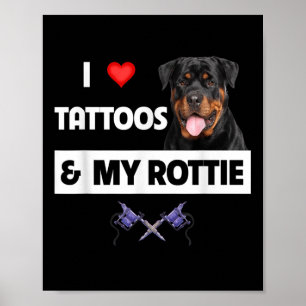 Póster Me Encantan Los Tatuajes Y Mi Rottie Rottweiler Do